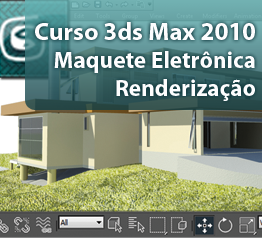 3ds Max 2010 Maquete Eletr�nica Renderiza��o