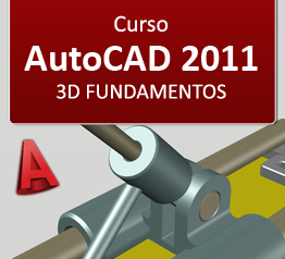 AutoCAD 2011 3D Fundamentos